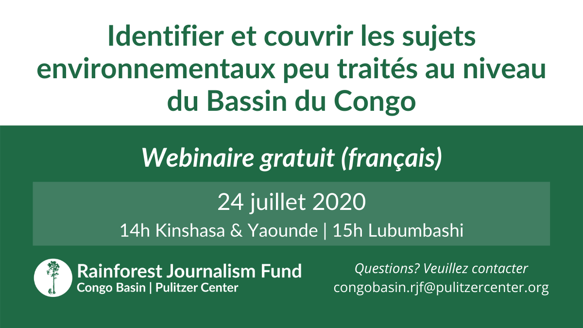 Identifier et couvrir les sujets environnementaux peu traités au niveau du Bassin du Congo (Webinaire). Identifier et couvrir les sujets environnementaux peu traités au niveau du Bassin du Congo (Webinaire).