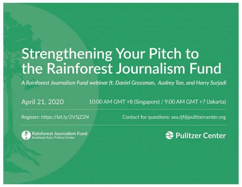 This webinar, hosted by the Rainforest Journalism Fund, features a panel of experienced journalists who will provide tips for applying to the Southeast Asia Rainforest Journalism Fund. The journalists are also members of the Southeast Asia Rainforest Journalism Fund Advisory Committee.