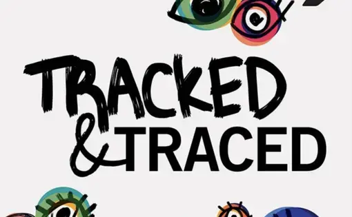 Tracked and Trace