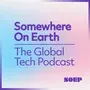 Somewhere on Earth: The Global Tech Podcast logo